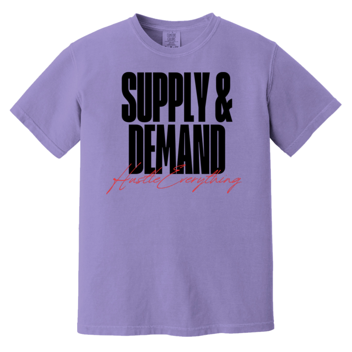 Supply & Demand Heavyweight T-Shirt - Hustle Everything