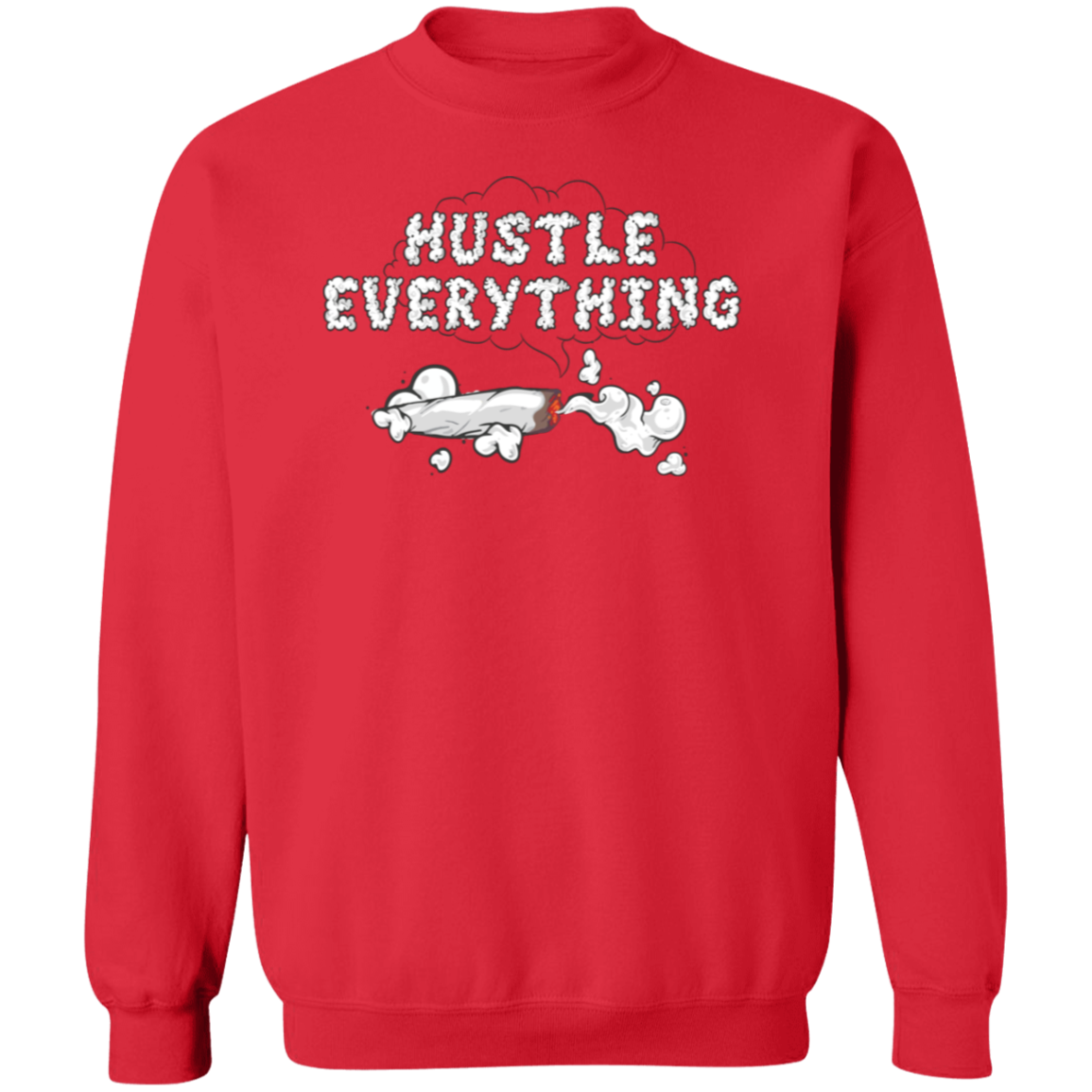 Hustle Everything Premium Crewneck Pullover Sweatshirt - Hustle Everything