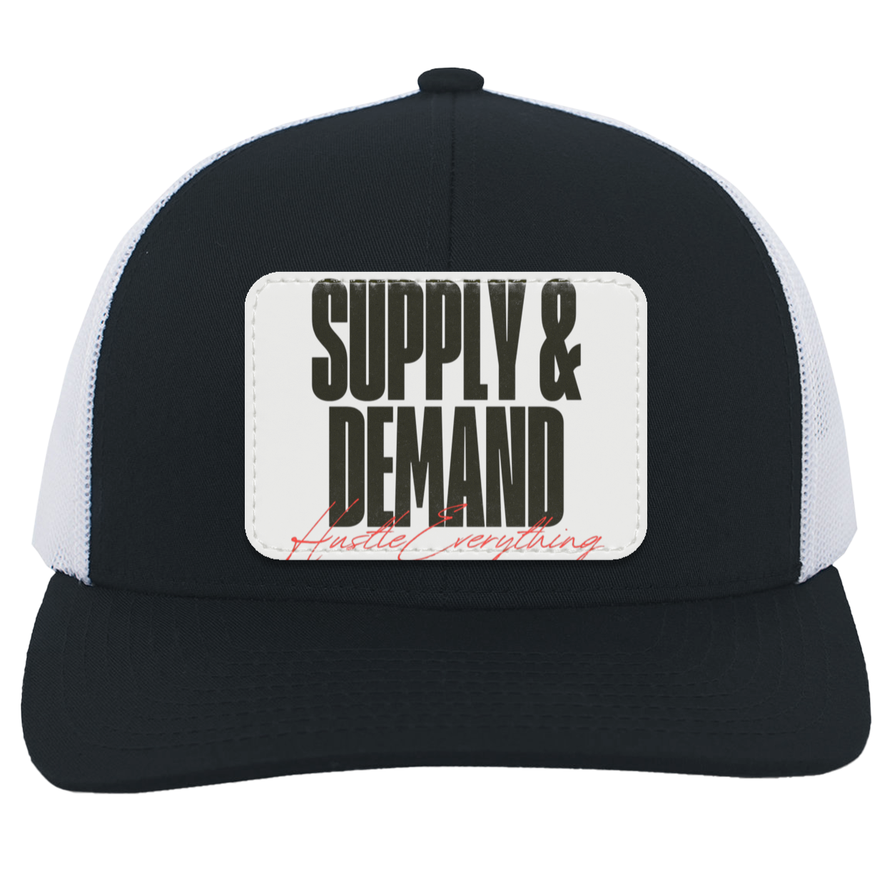 Supply & Demand Trucker Snap Back - Patch - Hustle Everything