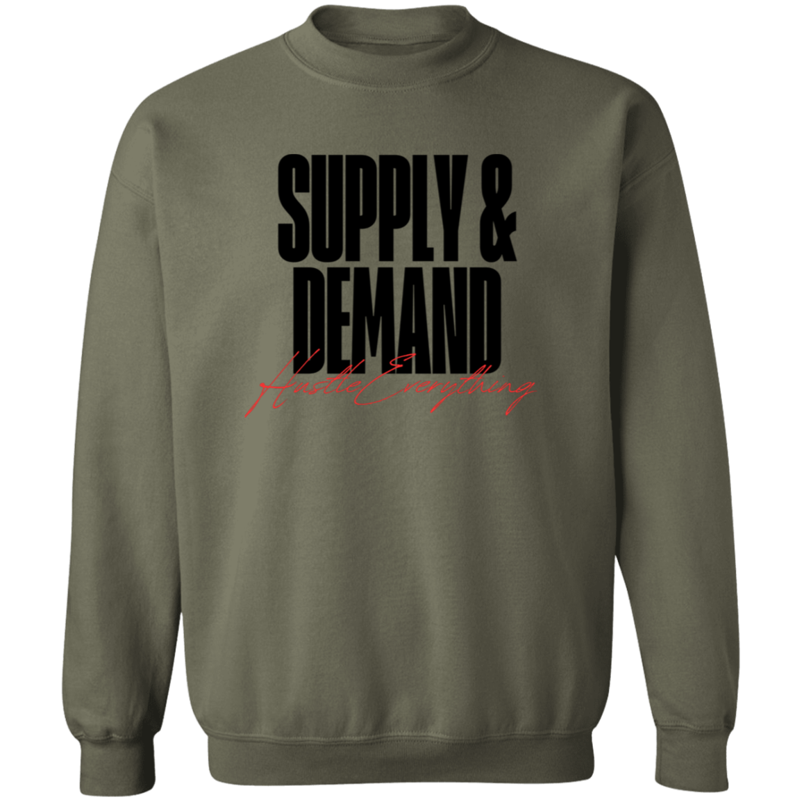 Supply & Demand Premium Crewneck Pullover Sweatshirt - Hustle Everything