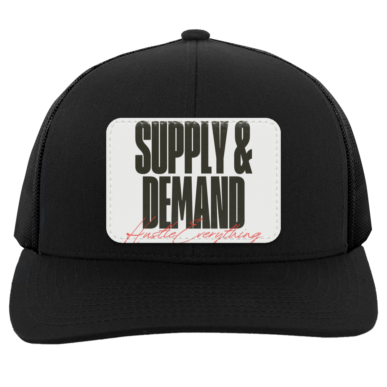 Supply & Demand Trucker Snap Back - Patch - Hustle Everything