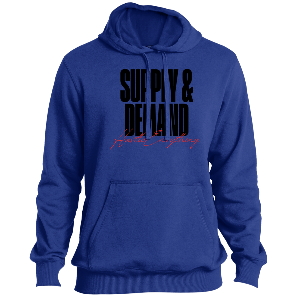 Supply & Demand Tall Pullover Hoodie - Hustle Everything