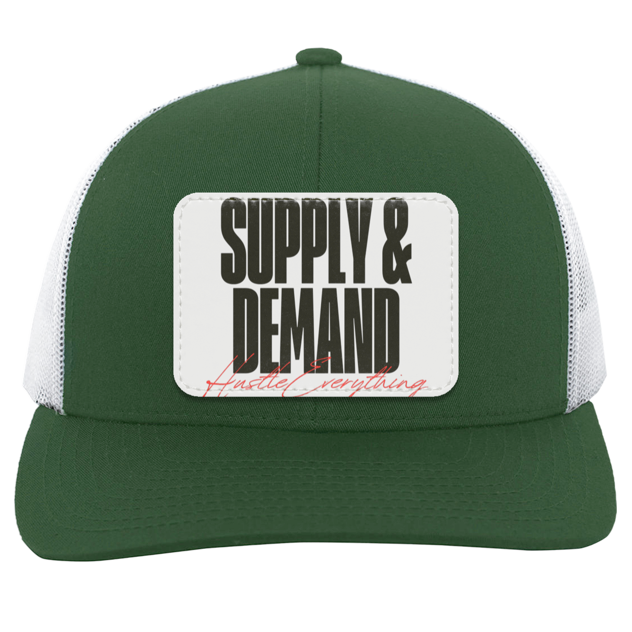 Supply & Demand Trucker Snap Back - Patch - Hustle Everything