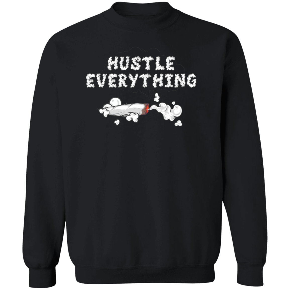 Hustle Everything Premium Crewneck Pullover Sweatshirt - Hustle Everything
