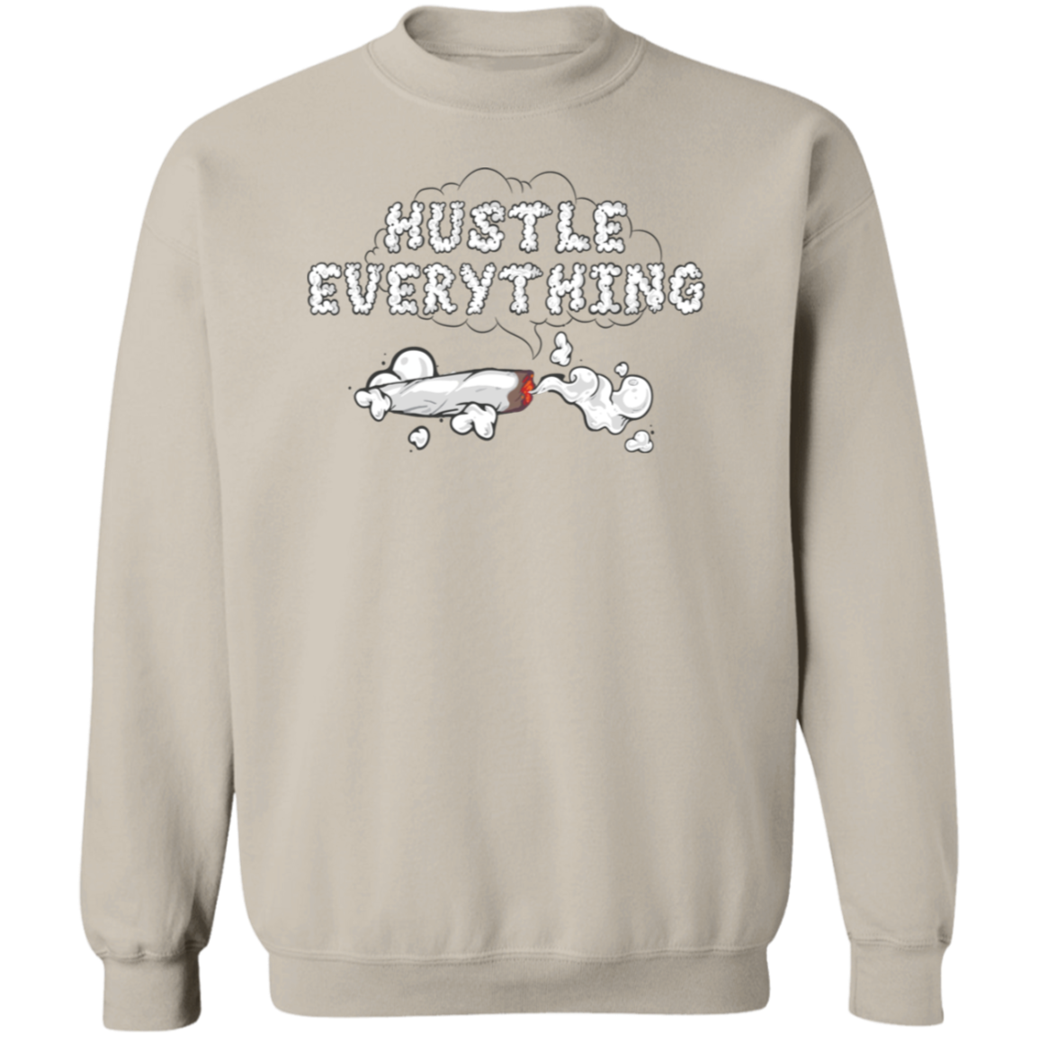 Hustle Everything Premium Crewneck Pullover Sweatshirt - Hustle Everything