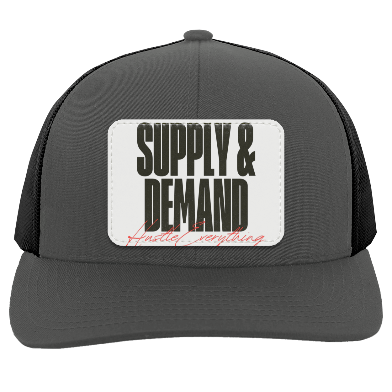 Supply & Demand Trucker Snap Back - Patch - Hustle Everything