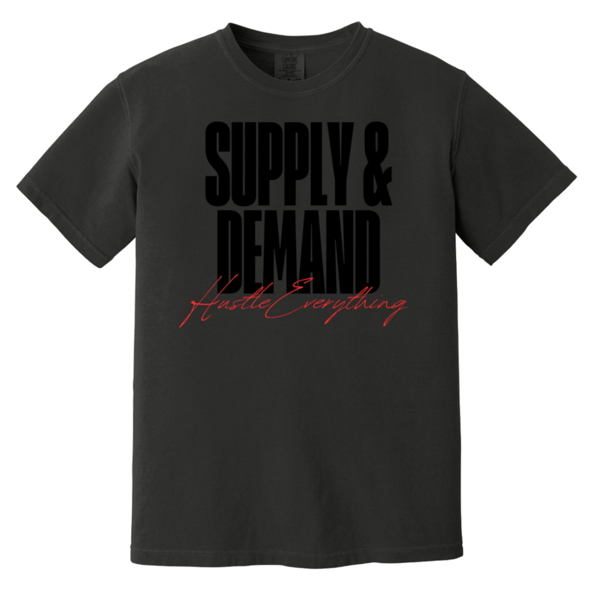 Supply & Demand Heavyweight T-Shirt - Hustle Everything