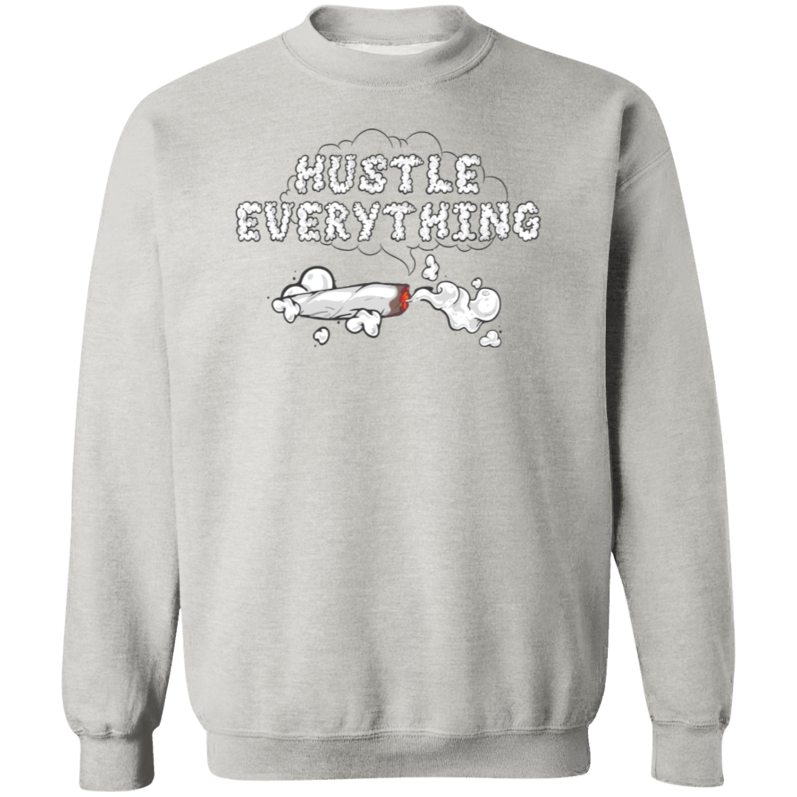 Hustle Everything Premium Crewneck Pullover Sweatshirt - Hustle Everything