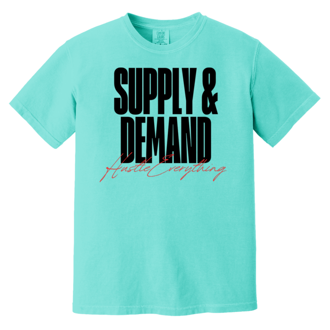 Supply & Demand Heavyweight T-Shirt - Hustle Everything