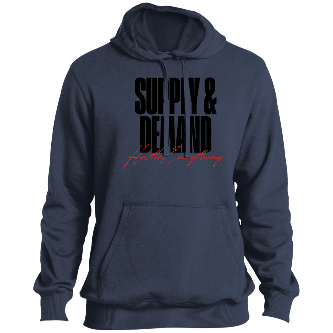 Supply & Demand Tall Pullover Hoodie - Hustle Everything